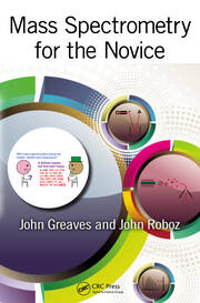 Mass Spectrometry for the Novice book cover