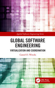 Global Software Engineering: Virtualization and Coordination book cover
