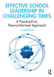 Effective School Leadership in Challenging Times: A Practice-First, Theory-Informed Approach book cover