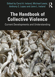 The Handbook of Collective Violence: Current Developments and Understanding book cover