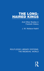 The Long-Haired Kings: And Other Studies in Frankish History book cover
