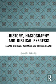 History, Hagiography and Biblical Exegesis: Essays on Bede, Adomnán and Thomas Becket book cover