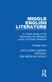 Middle English Literature: A Critical Study of the Romances, the Religious Lyrics, and Piers Plowman book cover