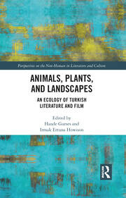 Animals, Plants, and Landscapes: An Ecology of Turkish Literature and Film book cover