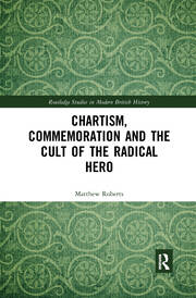 Chartism, Commemoration and the Cult of the Radical Hero book cover