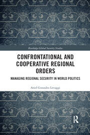 Confrontational and Cooperative Regional Orders: Managing Regional Security in World Politics book cover
