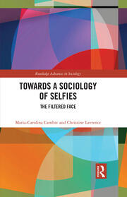 Towards a Sociology of Selfies: The Filtered Face book cover