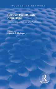 Heinrich Rudolf Hertz (1857-1894): A Collection of Articles and Addresses book cover