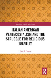 Italian American Pentecostalism and the Struggle for Religious Identity book cover