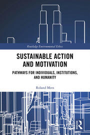 Sustainable Action and Motivation: Pathways for Individuals, Institutions and Humanity book cover