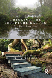 Thinking the Sculpture Garden: Art, Plant, Landscape book cover