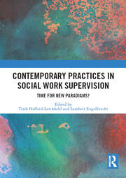 Contemporary Practices in Social Work Supervision: Time for New Paradigms? book cover