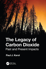 The Legacy of Carbon Dioxide: Past and Present Impacts book cover