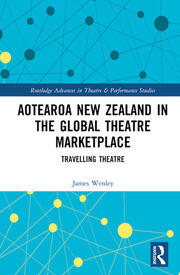 Aotearoa New Zealand in the Global Theatre Marketplace: Travelling Theatre book cover