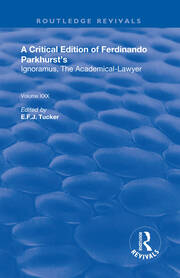 A Critical Edition of Ferdinando Parkhurst's Ignoramus, The Academical-Lawyer book cover
