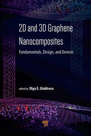 2D and 3D Graphene Nanocomposites: Fundamentals, Design, and Devices book cover