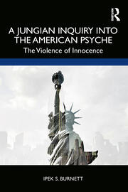 A Jungian Inquiry into the American Psyche: The Violence of Innocence book cover