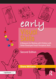 Early Visual Skills: A Resource for Working with Children with Under-Developed Visual Perceptual Skills book cover