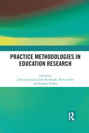 Practice Methodologies in Education Research book cover
