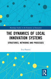The Dynamics of Local Innovation Systems: Structures, Networks and Processes book cover