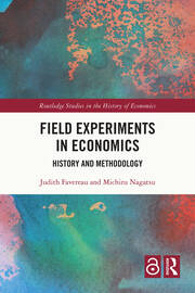 Field Experiments in Economics: History and Methodology - 1st Edition