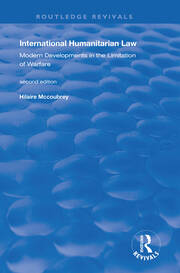 International Humanitarian Law: Modern Developments in the Limitation of Warfare book cover