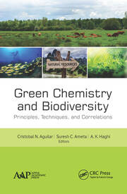 Green Chemistry and Biodiversity: Principles, Techniques, and Correlations book cover