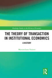 The Theory of Transaction in Institutional Economics: A History book cover