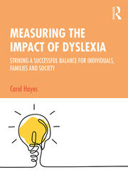 Measuring the Impact of Dyslexia: Striking a Successful Balance for Individuals, Families and Society book cover