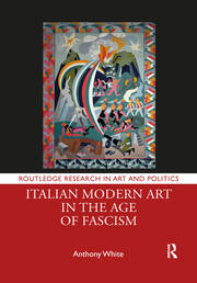 Italian Modern Art in the Age of Fascism book cover
