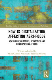 How is Digitalization Affecting Agri-food?: New Business Models, Strategies and Organizational Forms book cover