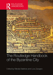 The Routledge Handbook of the Byzantine City: From Justinian to Mehmet II (ca. 500 - ca.1500) book cover