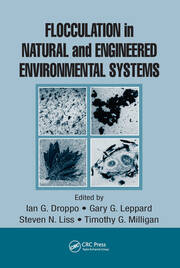 Flocculation in Natural and Engineered Environmental Systems book cover