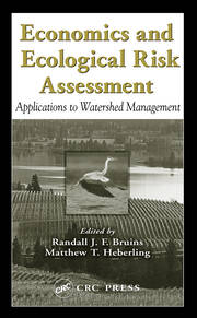Economics and Ecological Risk Assessment: Applications to Watershed Management book cover