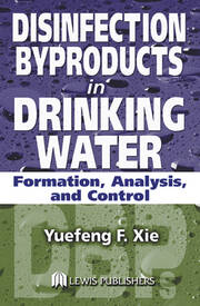 Disinfection Byproducts in Drinking Water: Formation, Analysis, and Control book cover