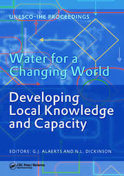 Water for a Changing World - Developing Local Knowledge and Capacity: Proceedings of the International Symposium 