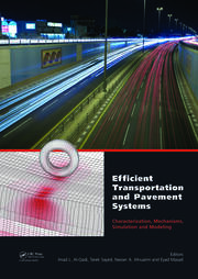 Efficient Transportation and Pavement Systems: Characterization, Mechanisms, Simulation, and Modeling book cover