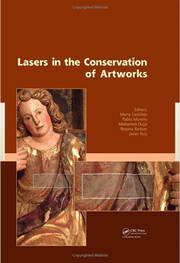 Lasers in the Conservation of Artworks: Proceedings of the International Conference Lacona VII, Madrid, Spain, 17 - 21 September 2007 book cover