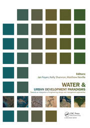 Water and Urban Development Paradigms: Towards an Integration of Engineering, Design and Management Approaches book cover
