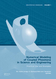 Numerical Modeling of Coupled Phenomena in Science and Engineering: Practical Use and Examples book cover