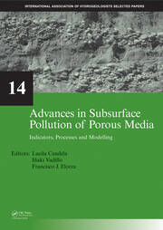 Advances in Subsurface Pollution of Porous Media - Indicators, Processes and Modelling: IAH selected papers, volume 14 book cover