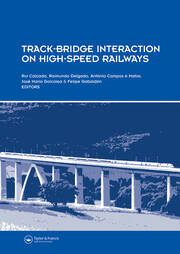 Track-Bridge Interaction on High-Speed Railways: Selected and revised papers from the Workshop on Track-Bridge Interaction on High-Speed Railways, Porto, Portugal, 15–16 October, 2007 book cover