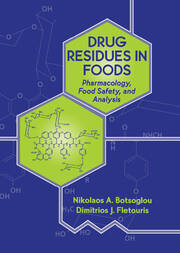 Drug Residues in Foods: Pharmacology: Food Safety, and Analysis book cover