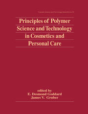 Principles of Polymer Science and Technology in Cosmetics and Personal Care book cover