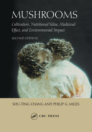 Mushrooms: Cultivation, Nutritional Value, Medicinal Effect, and Environmental Impact book cover
