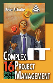 Complex IT Project Management: 16 Steps to Success book cover