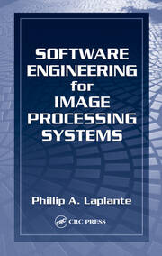Software Engineering for Image Processing Systems book cover