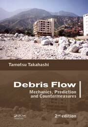 Debris Flow: Mechanics, Prediction and Countermeasures, 2nd edition book cover