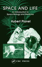 Space and Life: An Introduction to Space Biology and Medicine book cover