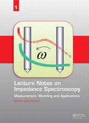 Lecture Notes on Impedance Spectroscopy: Measurement, Modeling and Applications, Volume 1 book cover